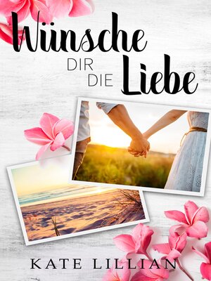 cover image of Wünsche dir die Liebe
